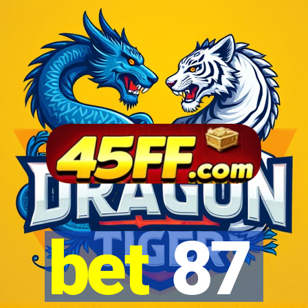 bet 87